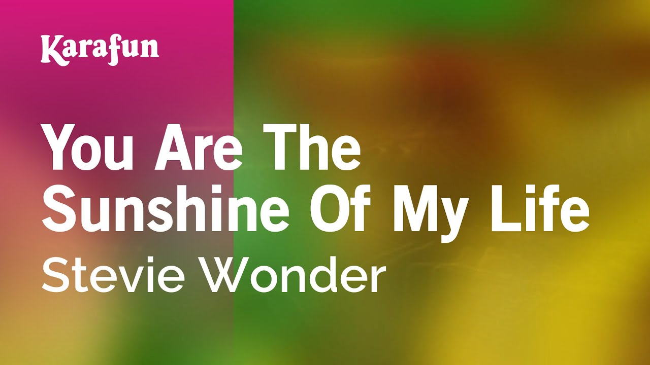 You Are the Sunshine of My Life - Stevie Wonder | Karaoke Version | KaraFun