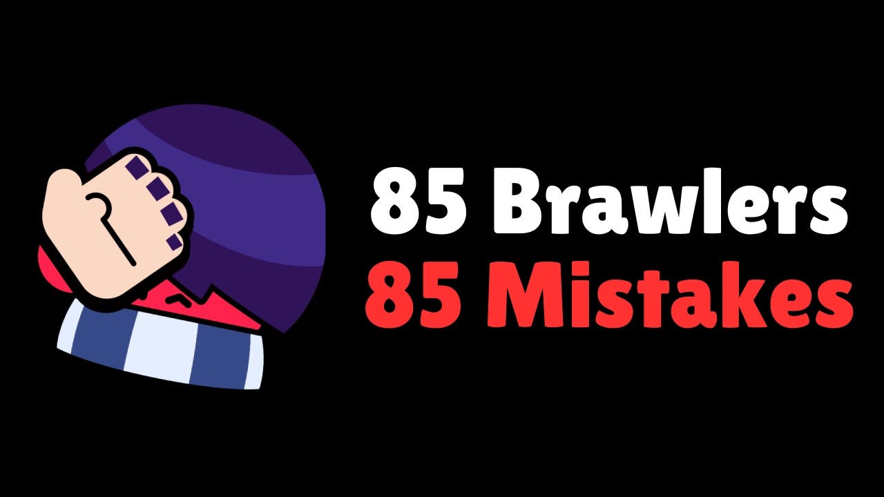 1 MISTAKE For EVERY BRAWLER (Part 1)