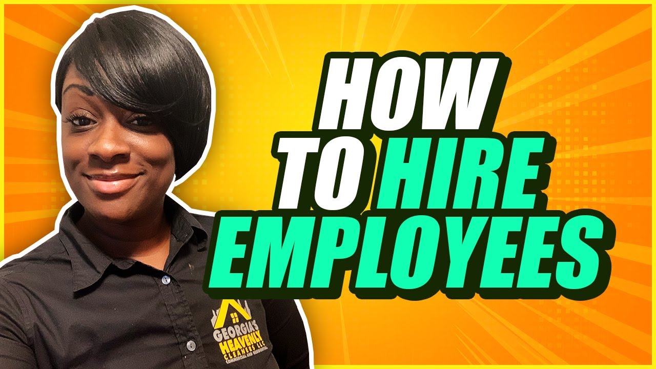 HOW TO HIRE EMPLOYEES