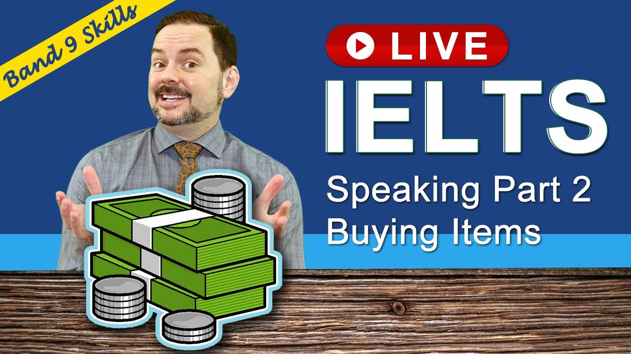 IELTS Live Class - Speaking Part 2 Planning to Buy