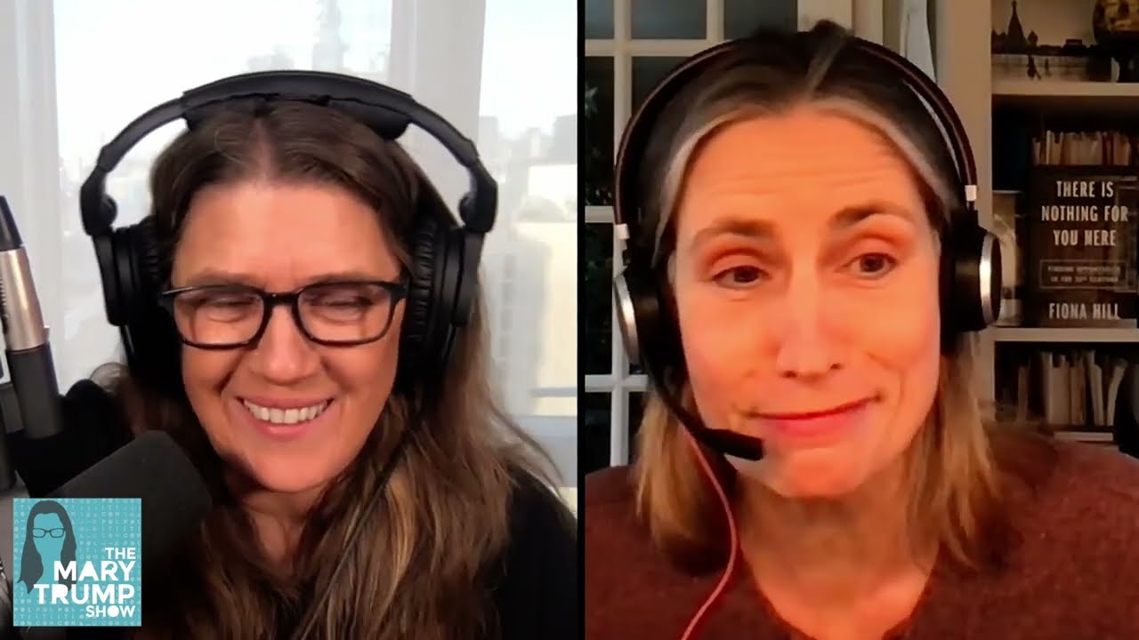 The Mary Trump Show - Ep. 8 - Around the world with Fiona Hill