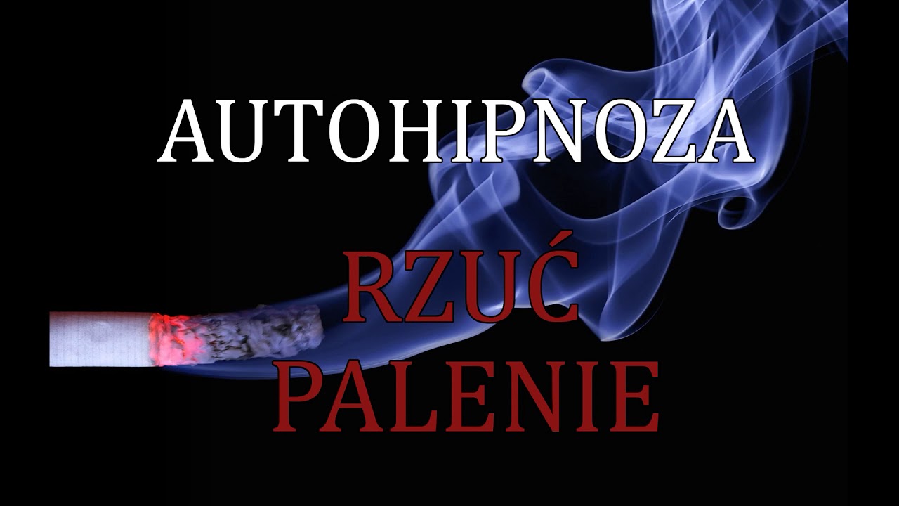 RZUĆ PALENIE - Autohipnoza