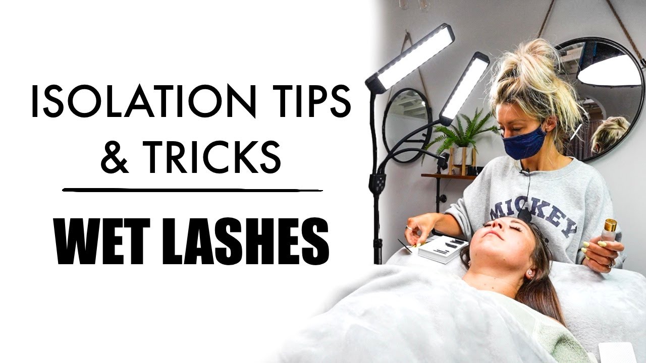 Wet Lash Isolation Tips & Tricks | Full Lash Extension Tutorial