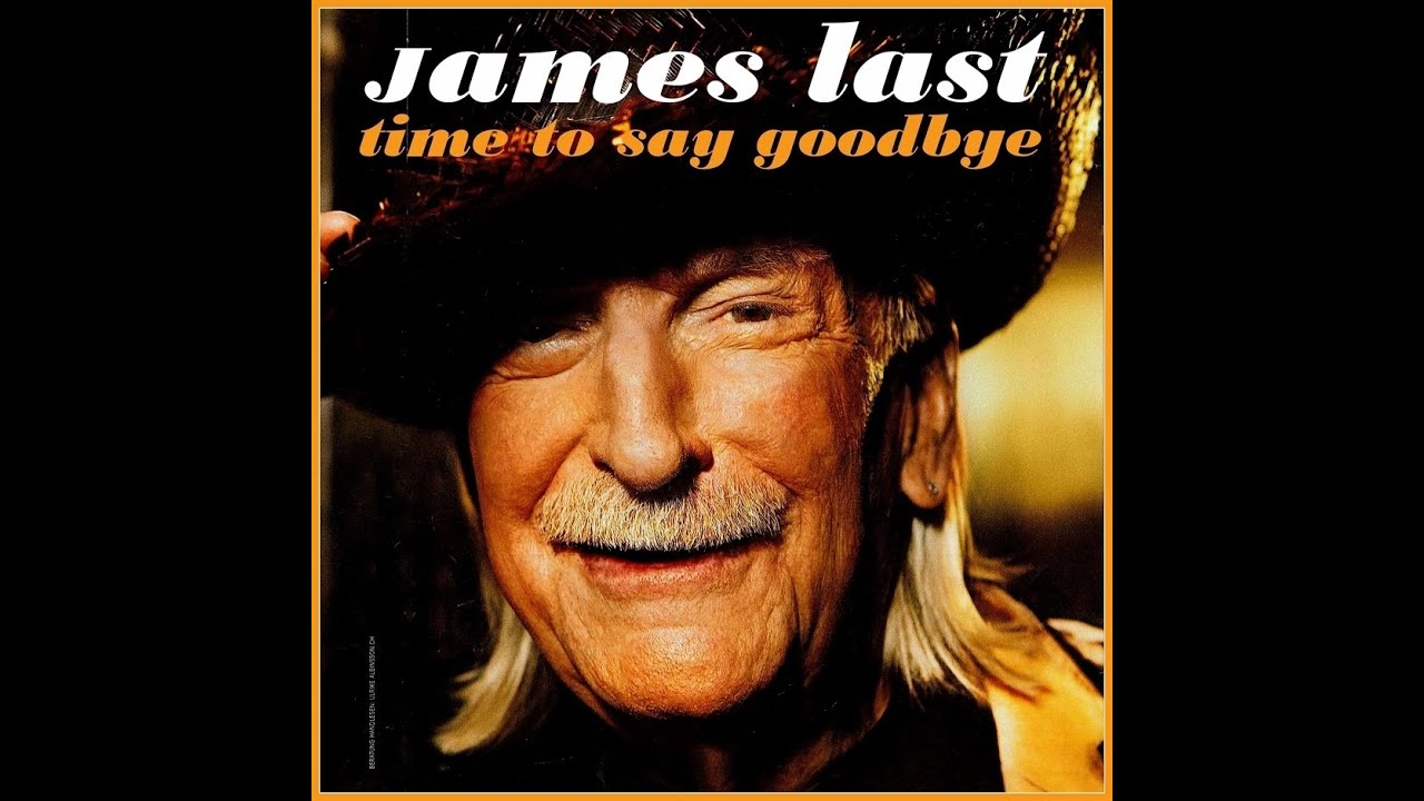 James Last (17-04-1929 ~ 09-06-2015) - Time To Say Goodbye