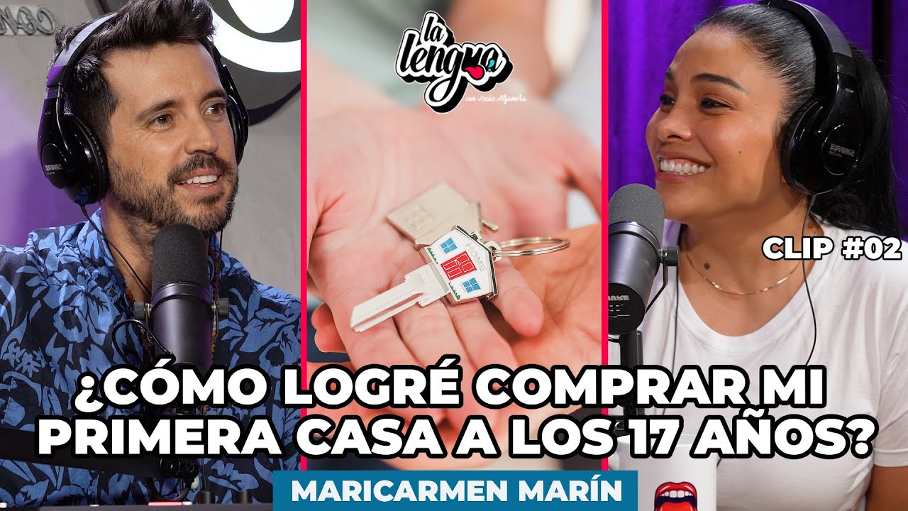 ¿CÓMO LOGRÉ COMPRAR MI PRIMERA CASA A LOS 17 AÑOS? - Maricarmen Marín en La Lengua #Clip