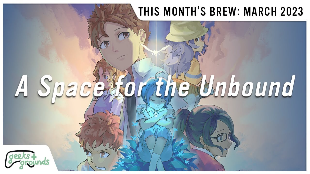 THIS MONTH'S BREW: A Space for the Unbound - Geeks & Grounds (March 2023)