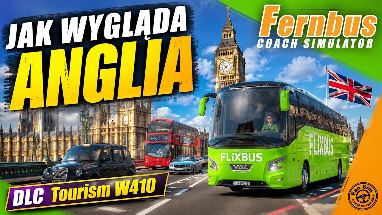 JAK WYGLĄDA ANGLIA w DLC ENGLAND - FERNBUS 🚌 Tourism W410 DLC