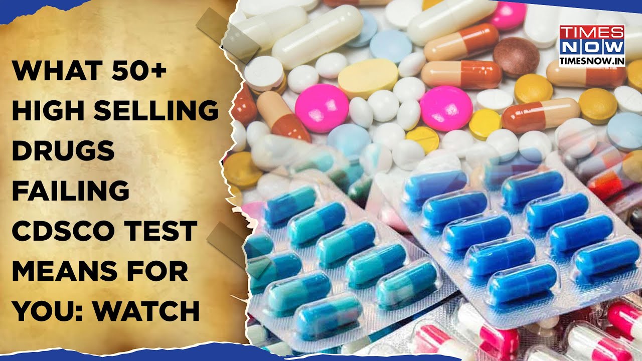 Paracetamol, 52 Popular Drugs Fail CDSCO Test: Top Manufacturers Under Lens| Profits Trump Health?