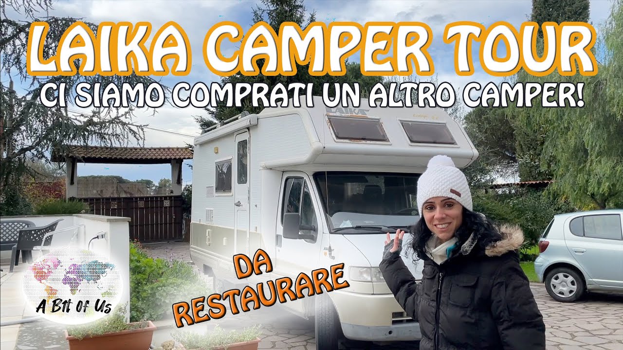CI SIAMO COMPRATI UN ALTRO CAMPER! | LAIKA CAMPER TOUR prima del Restauro