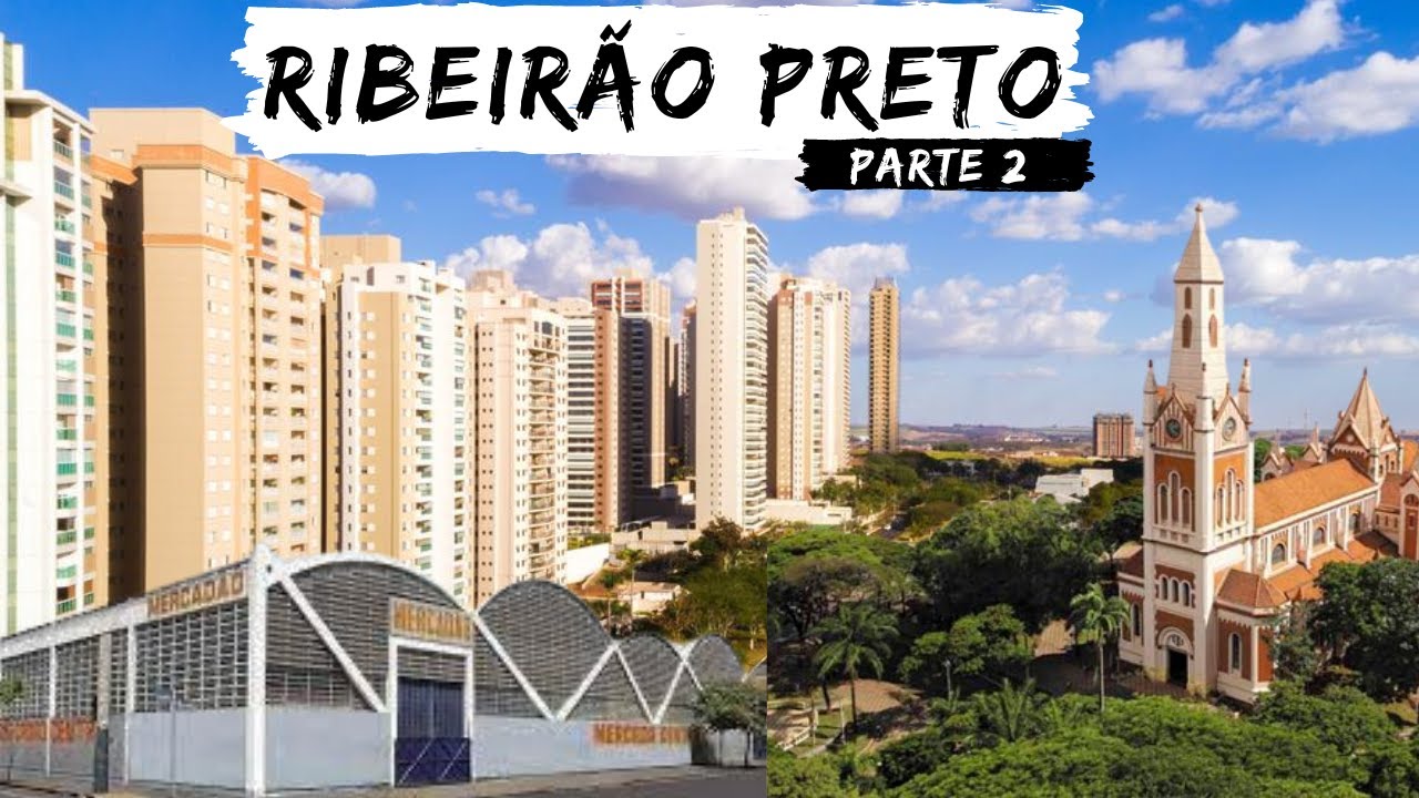 Conheça RIBEIRÃO PRETO, parte 2