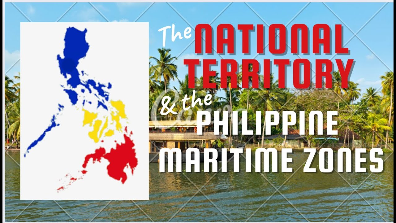 The National Territory and the Philippine Maritime Zones