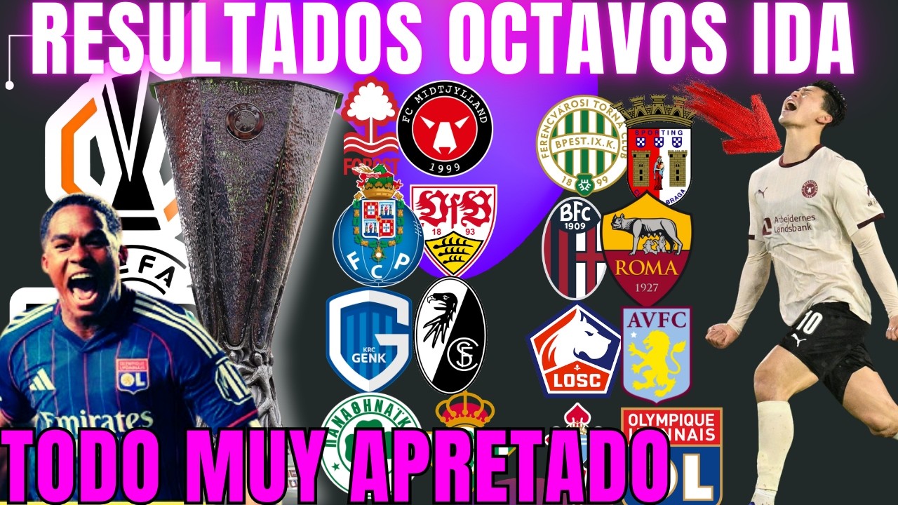 🔥 Opinión y Resumen Europa League 2026 (Octavos IDA) | Sorpresas, golazos y quién quedó mejor parado