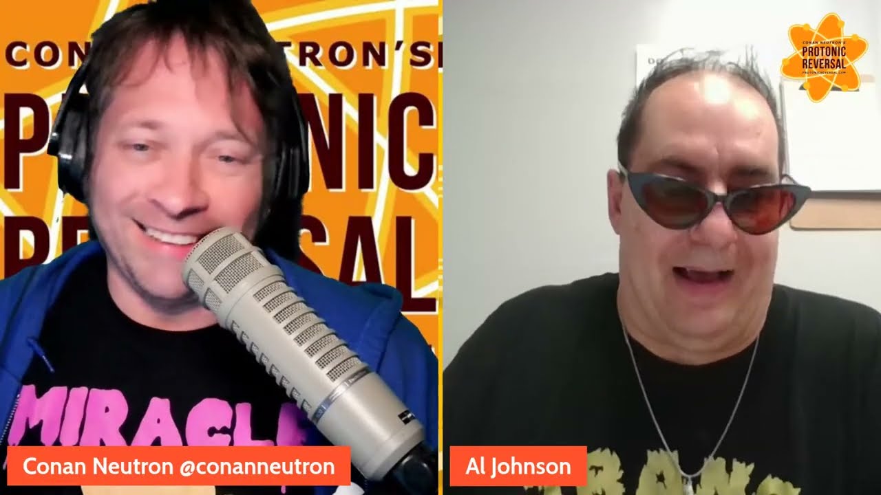 Conan Neutron’s Protonic Reversal-Ep427: Al Johnson (US Maple, Shorty)