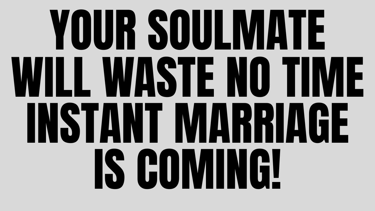 Angels Say: Your Soulmate Will Waste No Time&mdash;Instant Marriage Is Coming! 🔥💖
