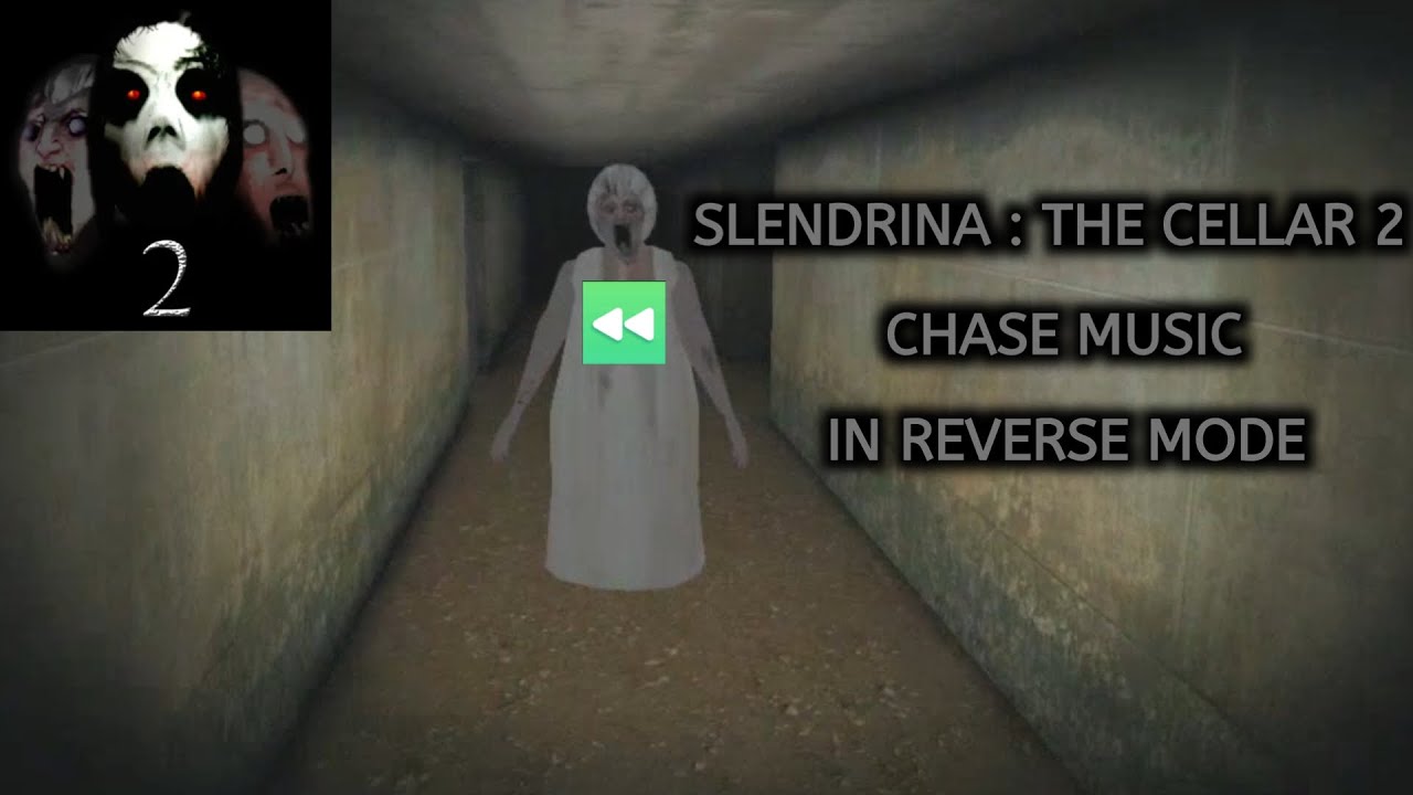 Slendrina : The Cellar 2 chase music in reverse mode