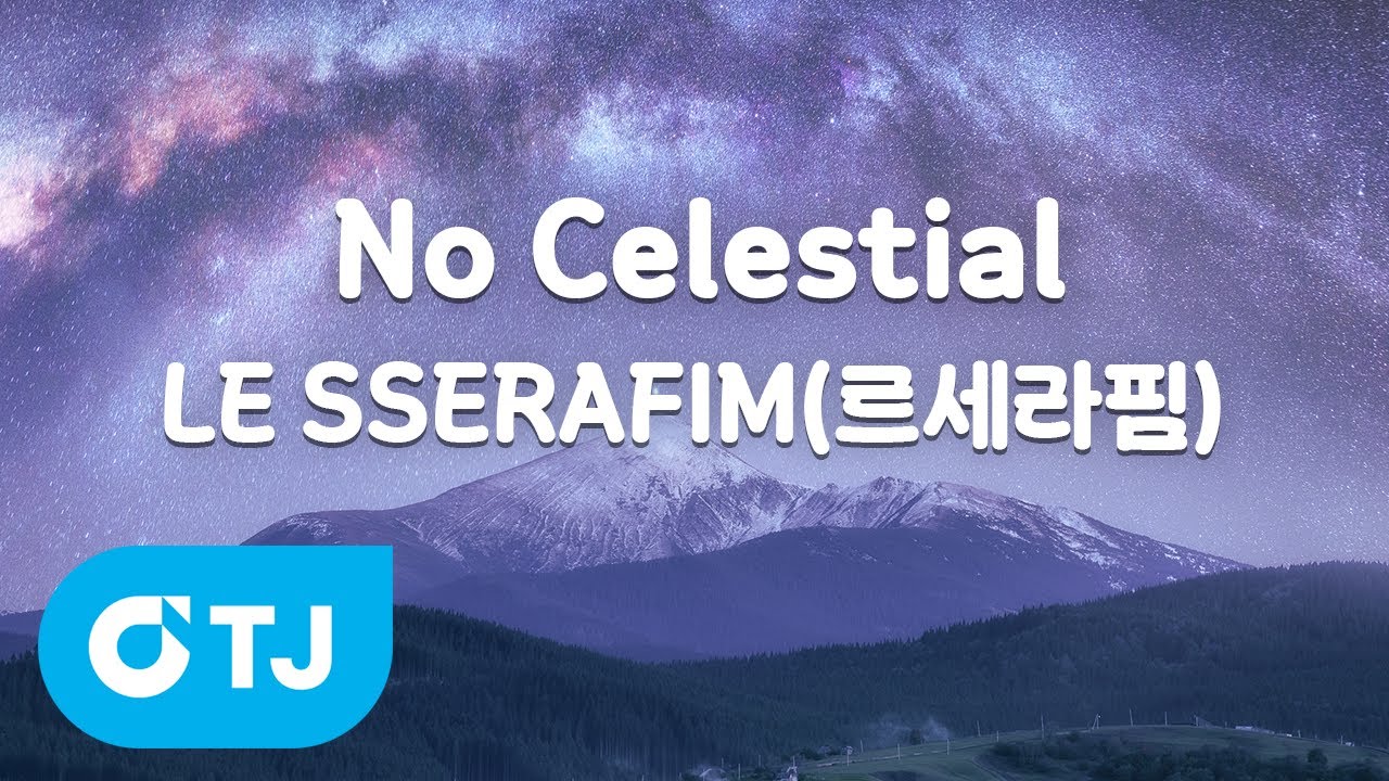 [TJ노래방] No Celestial - LE SSERAFIM(르세라핌) / TJ Karaoke
