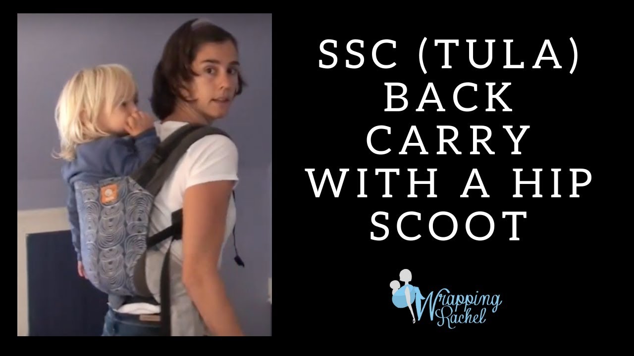 How to do a Back Carry in a Tula Baby Carrier (or other SSC) Using a Hip Scoot