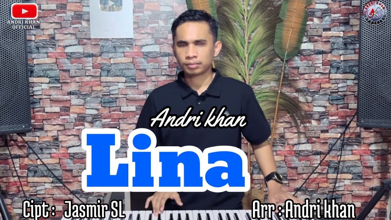 ANDRI KHAN || LINA ~ CIPT : JASMIR SL