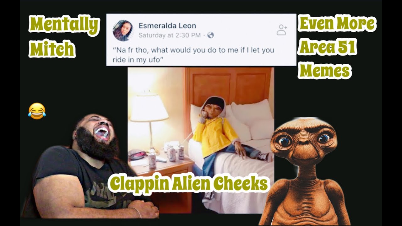 Mentally Mitch - Even More Area 51 Memes | REACTION