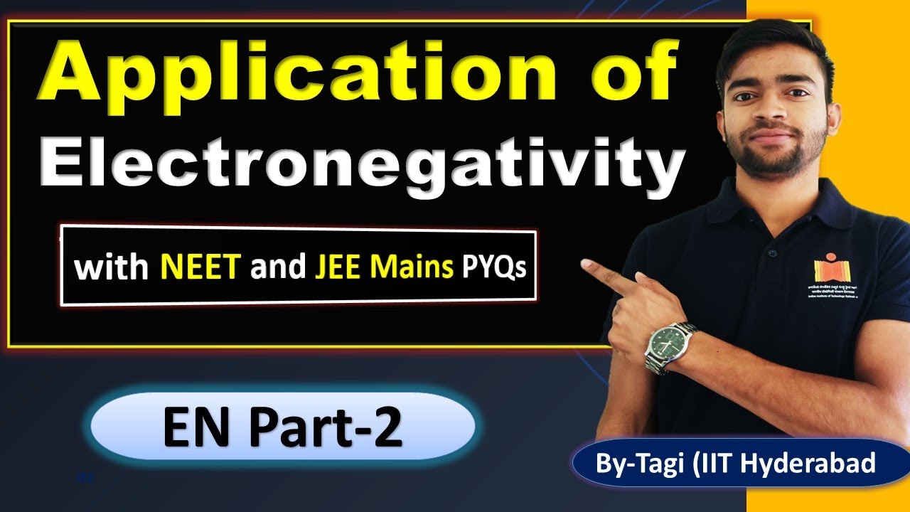 Application of Electronegativity | EN Part-02 | Periodic Table | NEET & JEE | Class 11th Chemistry