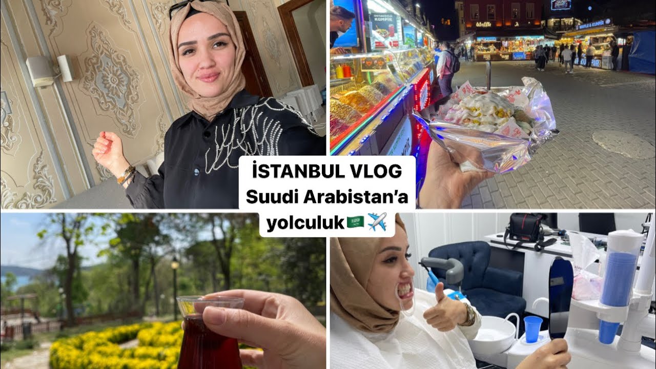 SON GÜN 🥺 İSTANBUL VLOG 🇹🇷 ARABİSTAN’a EVİMİZE DÖNDÜK✈️