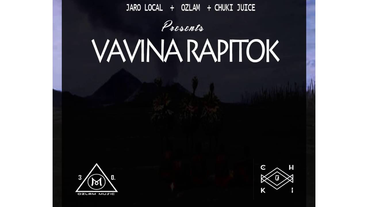 VAVINA RAPITOK - Jaro Local X Ozlam & Chuki Juice