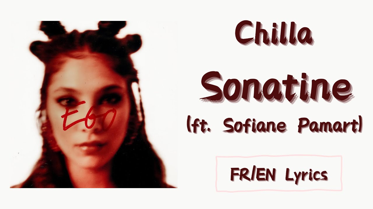 Chilla ft. Sofiane Pamart - Sonatine(French/English Lyrics/Paroles)