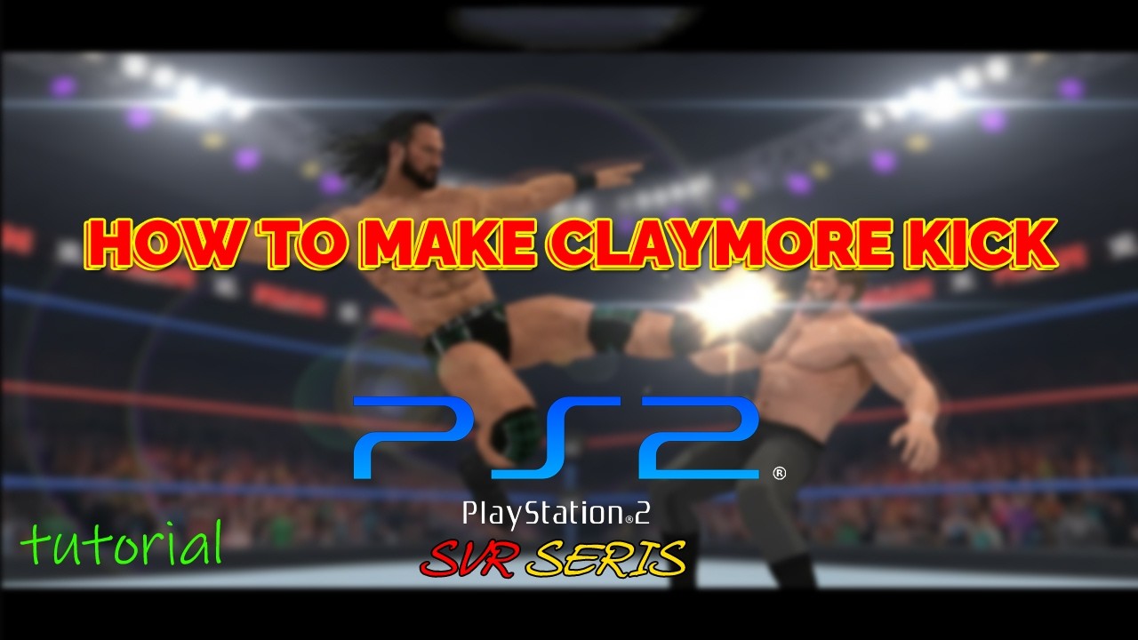 LEARN HOW TO MAKE CUSTOM MOVE LIKE (CLAYMORE KICK) FOR PS2