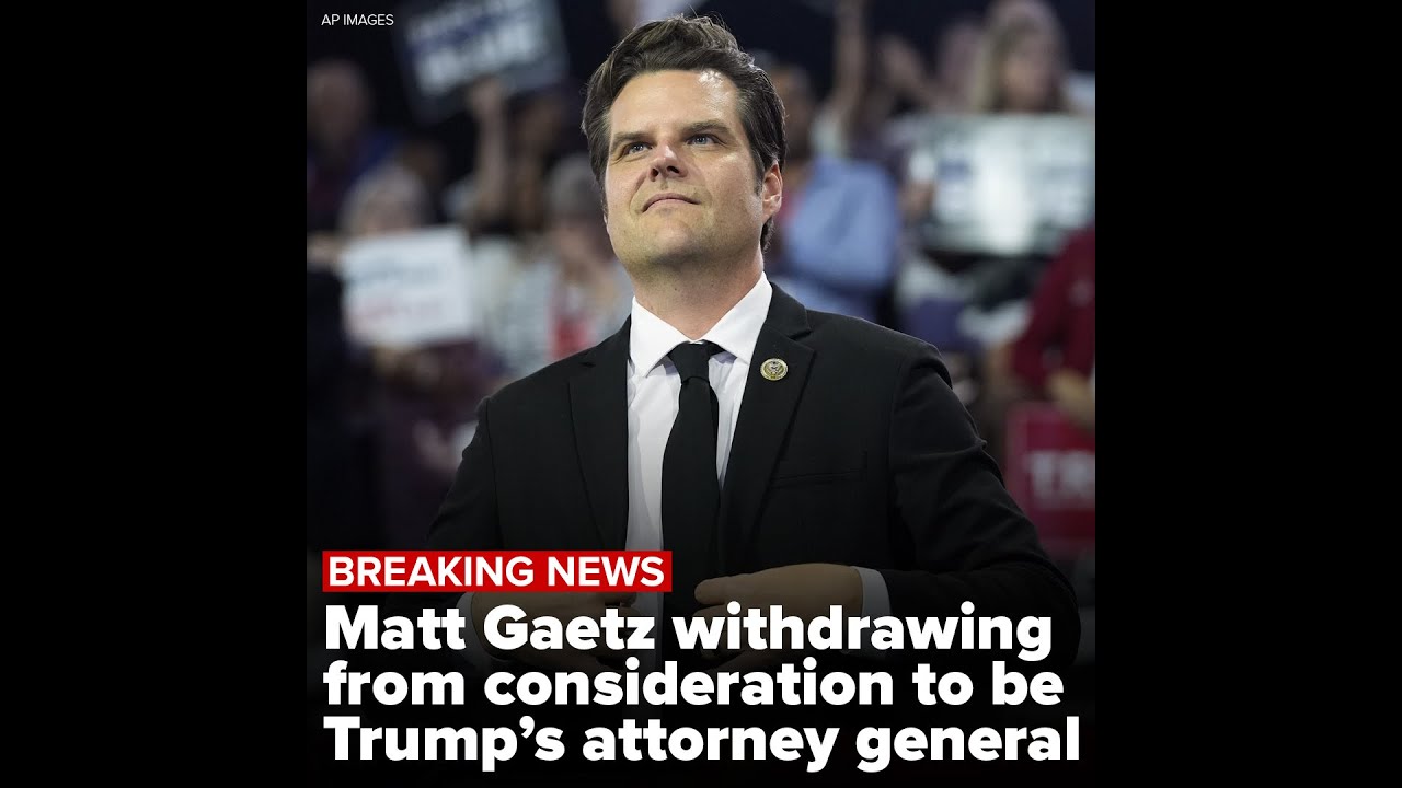 Matt Gaetz withdraws name for consideration for attorney general