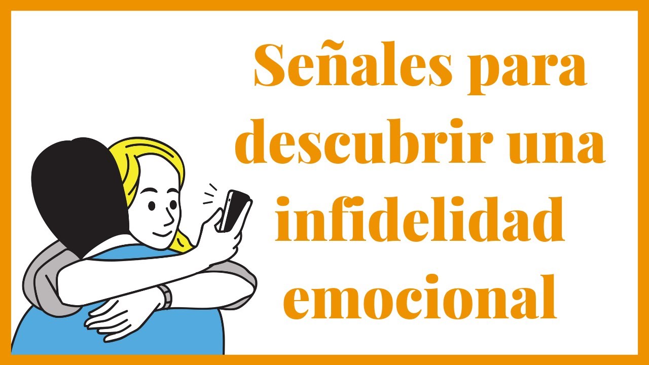 Señales para descubrir una infidelidad emocional 💔