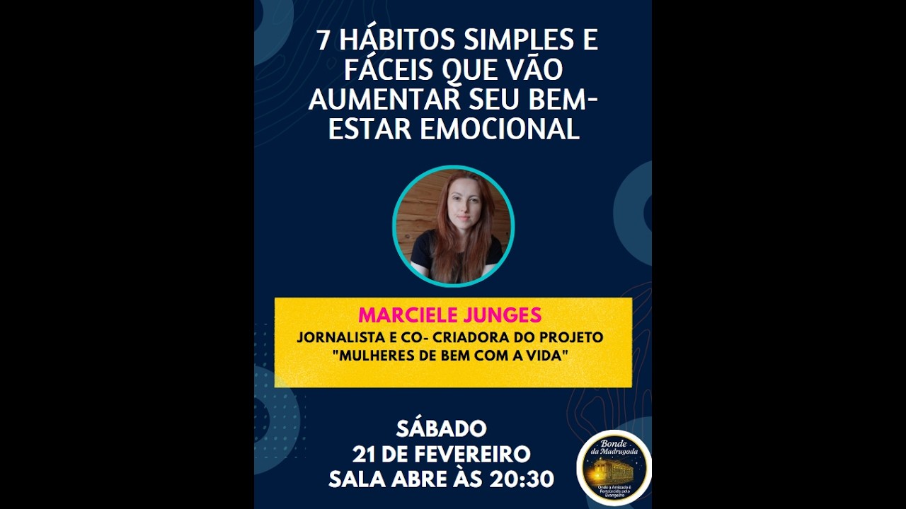 Marciele Junges:  7 Hábitos Simples e Fáceis que Vão Aumentar Seu Bem-Estar Emocional