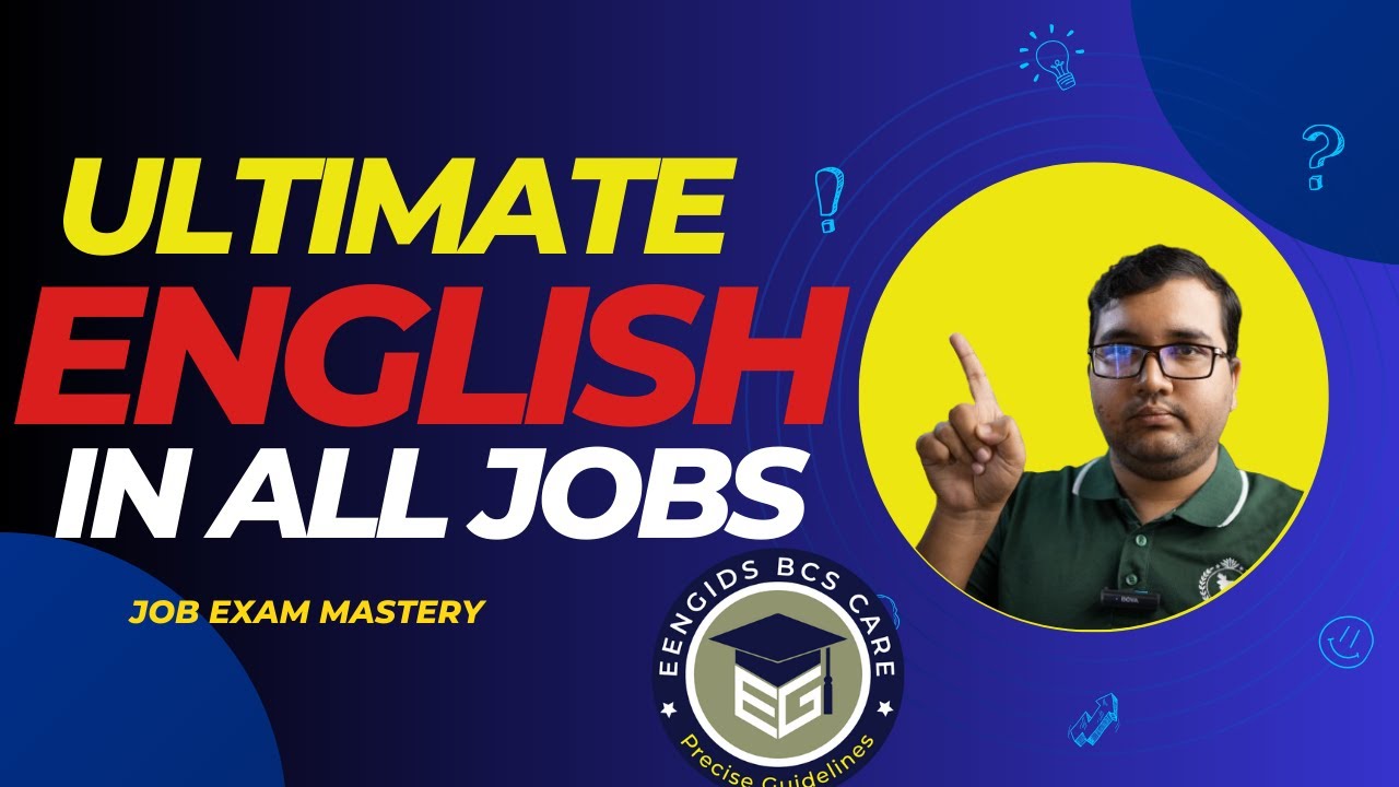 Ultimate Guide to English Preparation for All Job Exams: Tips, Resources, and Strategies | BCS, BANK