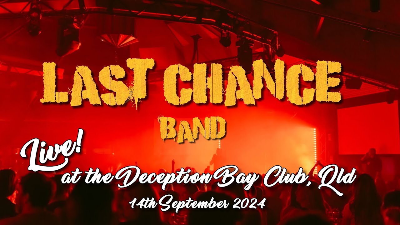 LAST CHANCE BAND (Australia) LIVE at Deception Bay Club 2024