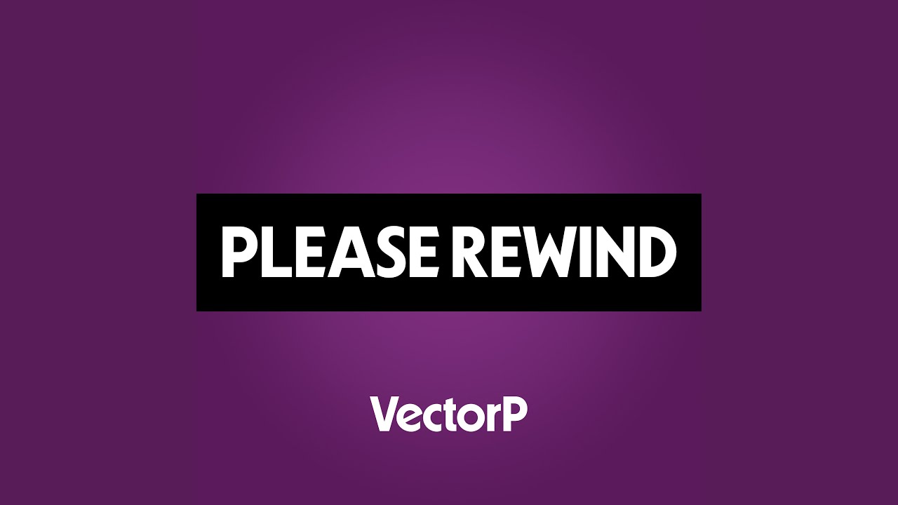 Please Rewind