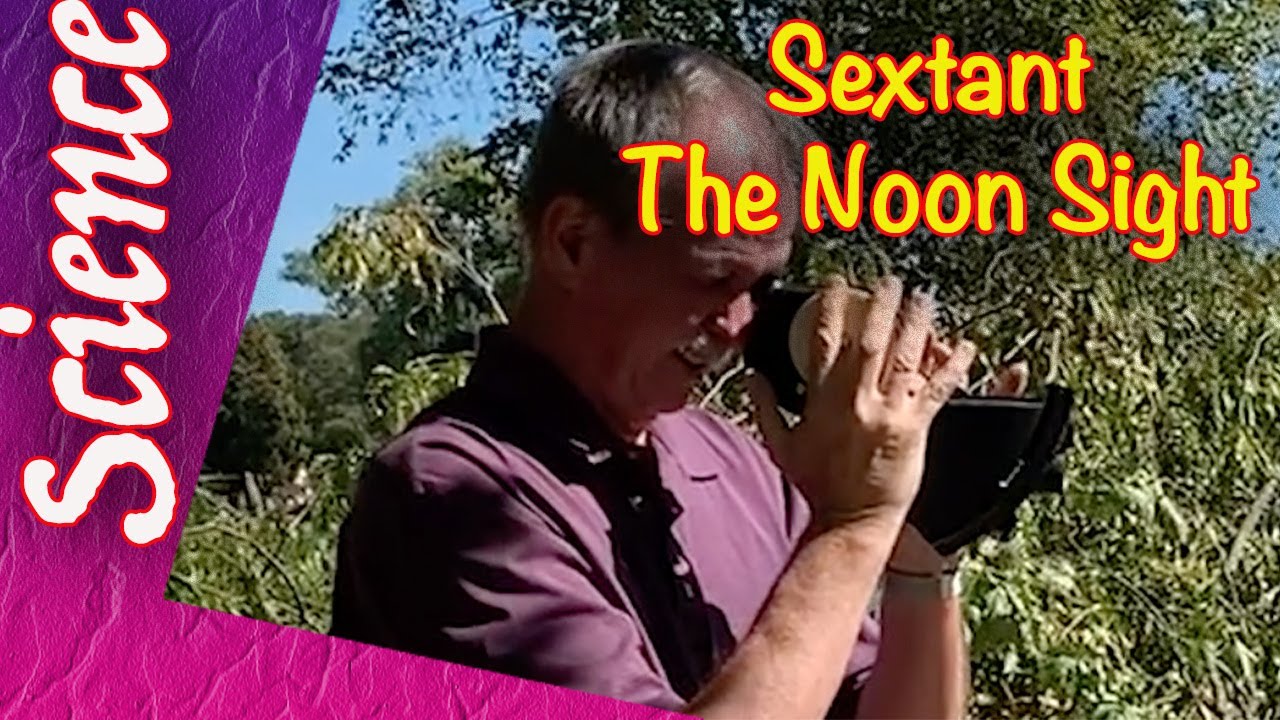 The Sextant - Noon Sight