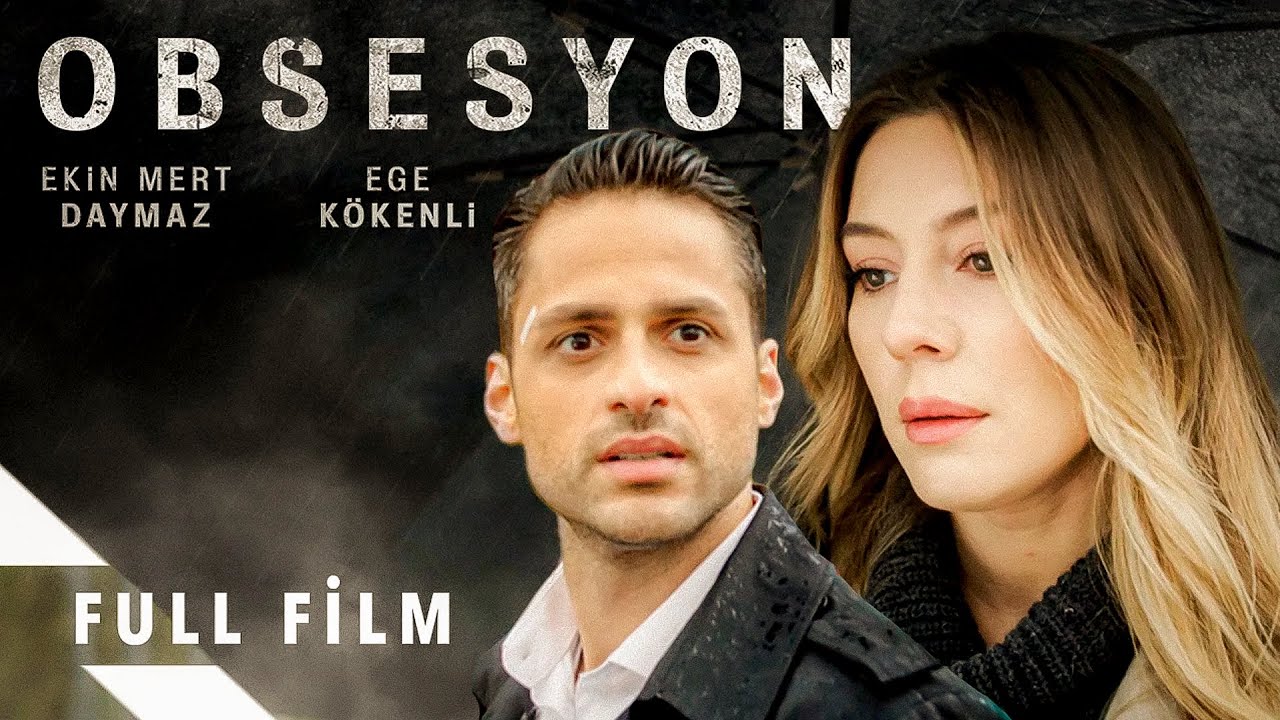 Obsesyon (Ekin Mert Daymaz, Ege Kökenli, Burcu Karakaya) | Full Gerilim Filmi