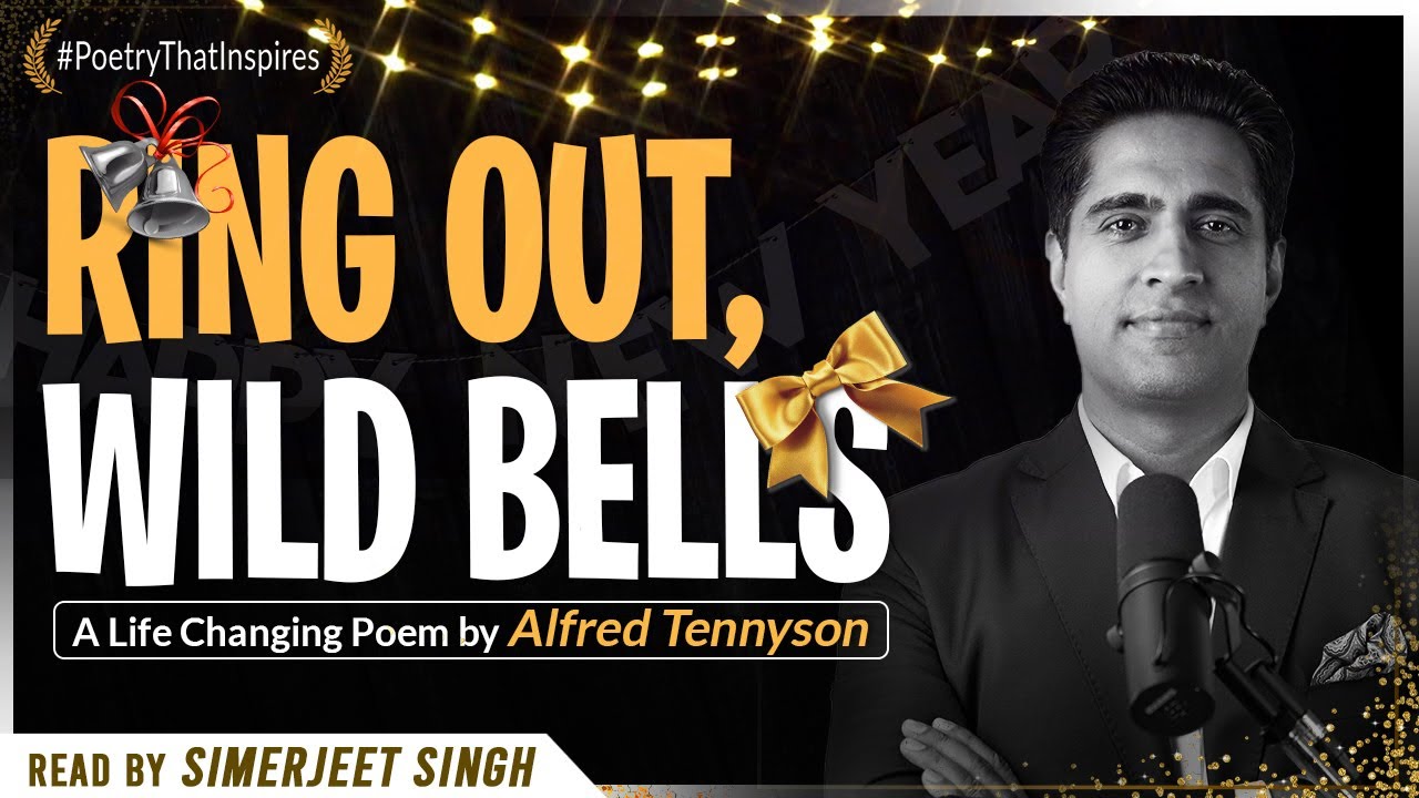 Ring Out, Wild Bells - A Life Changing Poem by Alfred Lord Tennyson | Happy New Year Poem