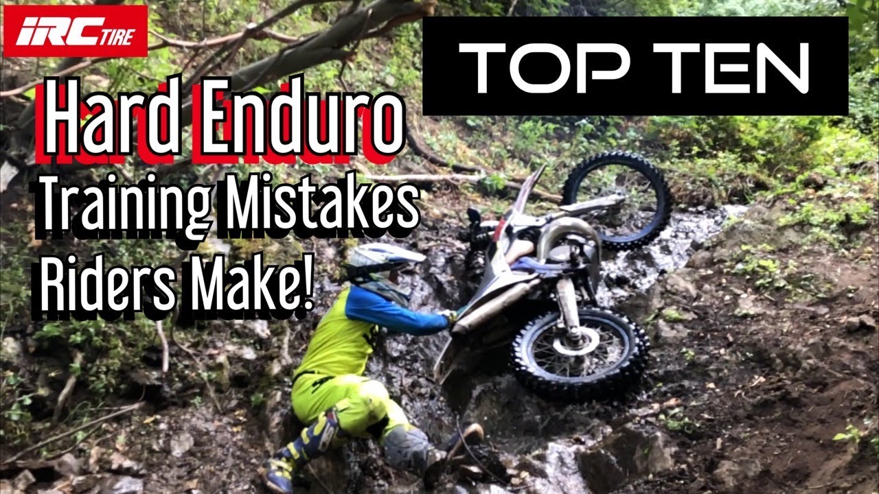Top Ten Hard Enduro Training Mistakes Rider Make!!