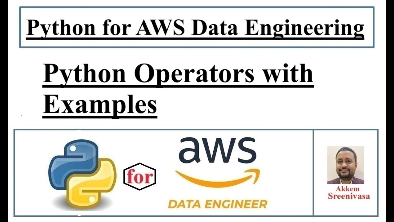 Python for AWS Data Engineering Part 15, Python Language Fundamentals Part5, Python Operators with E