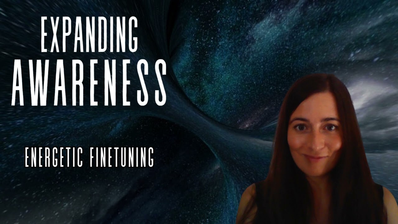 Higher levels of Awareness I Energetic Attunement