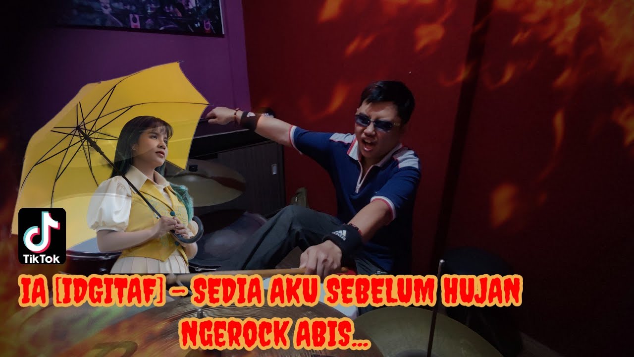 IA (Idgitaf) - Sedia Aku Sebelum Hujan  ~ Viral TikTok Versin Rock 🔥(Cover Drum & Lirik By Cahya)