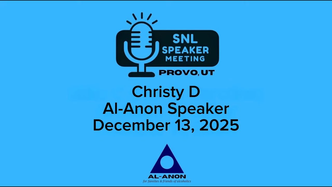 Christy D - Al-Anon Speaker - 12-13-25