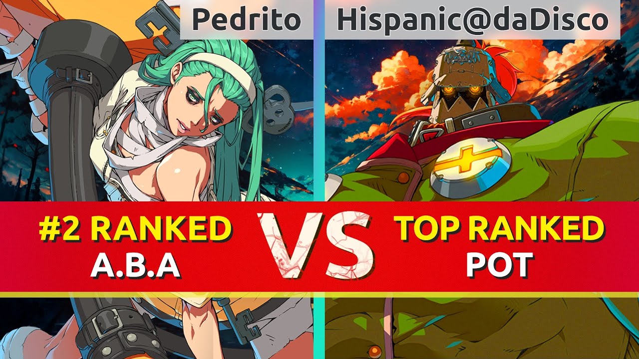 GGST ▰ Pedrito (#2 Ranked A.B.A) vs Hispanic@daDisco (TOP Ranked Potemkin). High Level Gameplay