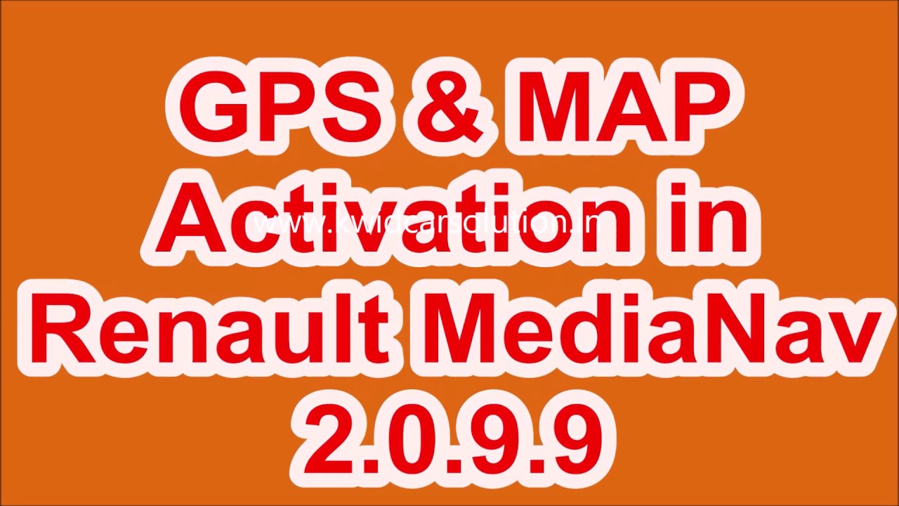 #Activation of #GPS & #MAP in #Renault #MediaNav #2.0.9.9