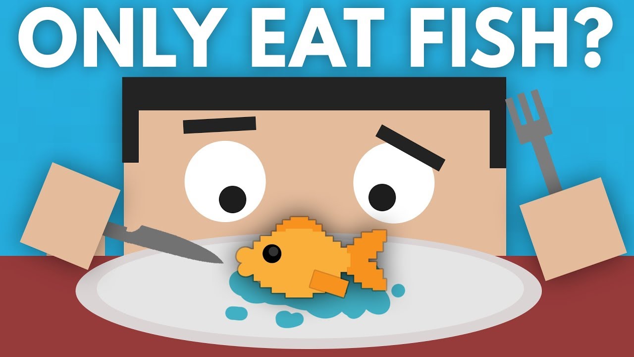 What If You ONLY Ate Fish?