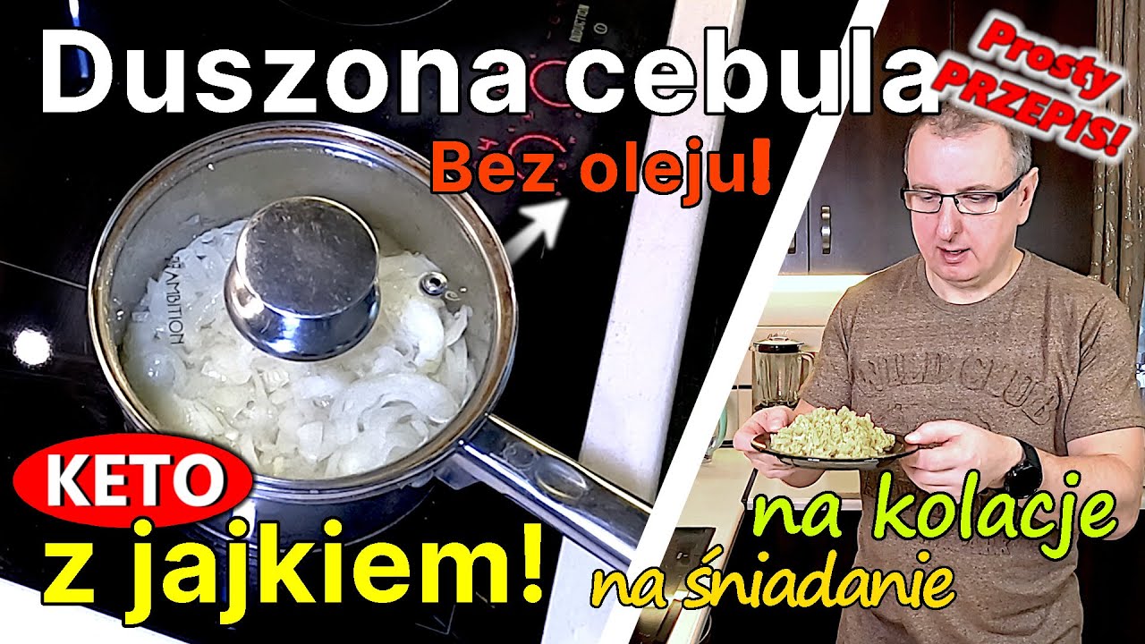 DUSZONA CEBULA bez oleju, bez tłuszczu - Jak zrobić duszoną cebulkę z jajkiem? - Przepis KETO -415
