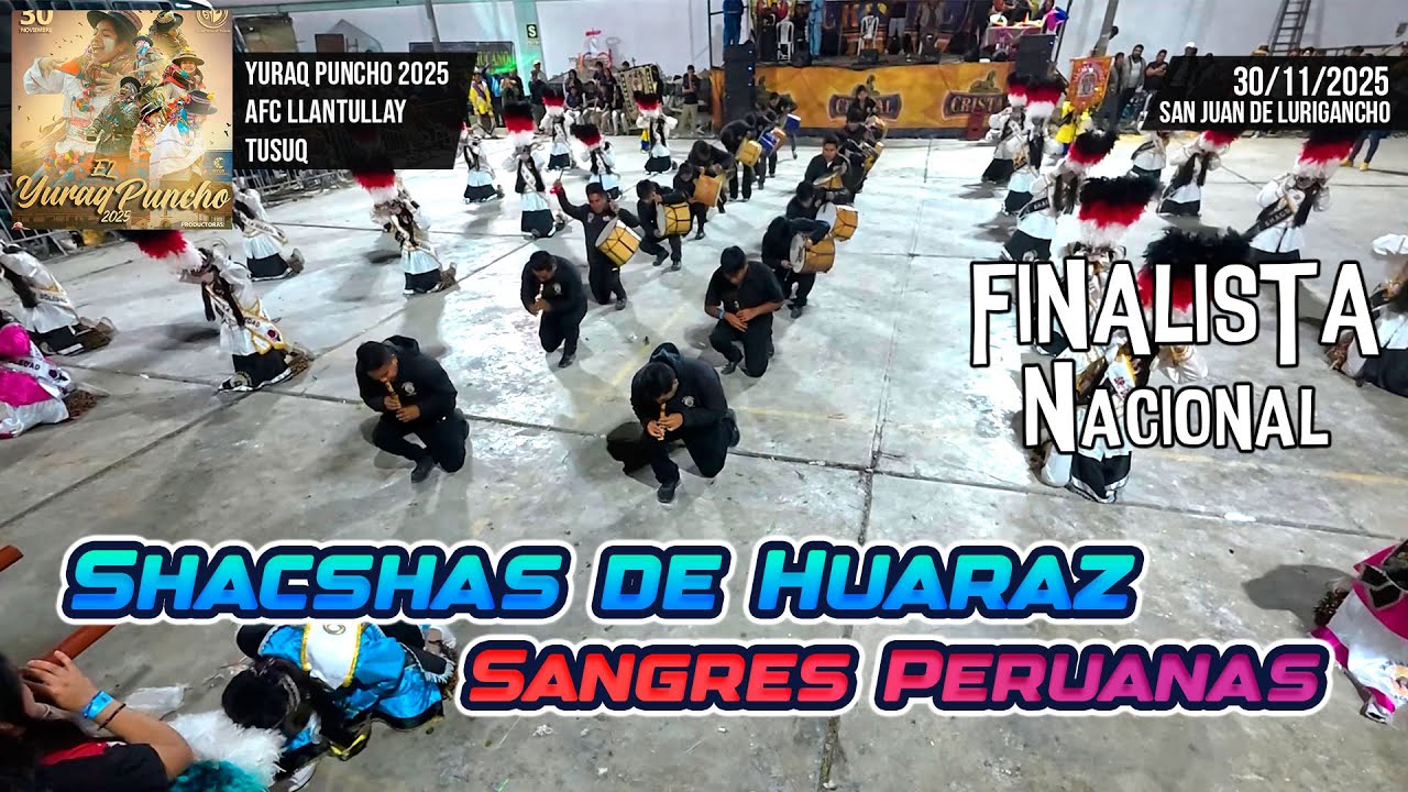 FINAL Shacshas de Huaraz - Ancas - Sangres Peruanas / Yuraq Puncho 2025 Llantullay Tusuq