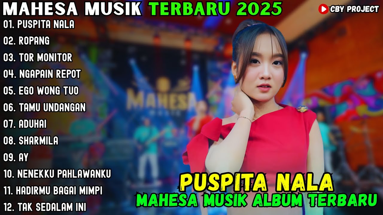 ALBUM MAHESA MUSIK TERBARU 2025 ~PUSPITA NALA - ROPANG - TOR MONITOR