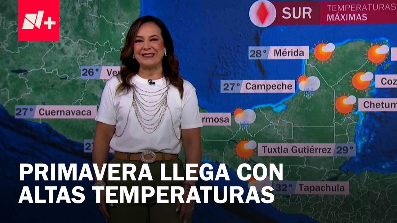 Clima en México hoy 20 de marzo de 2026: Equinoccio de primavera - Las Noticias
