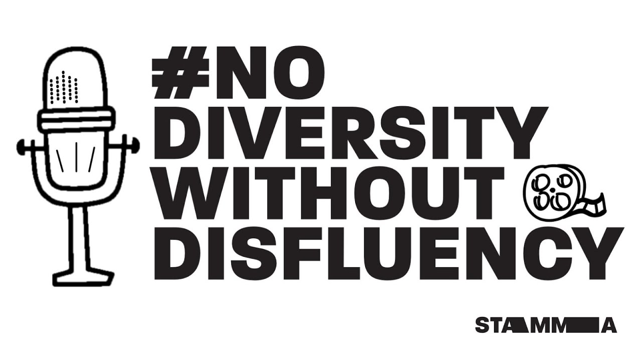 No Diversity Without Disfluency (International Stuttering Awareness Day 2021)